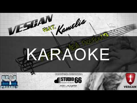 Vescan feat. Kamelia - Piesa Mea Preferata | Karaoke