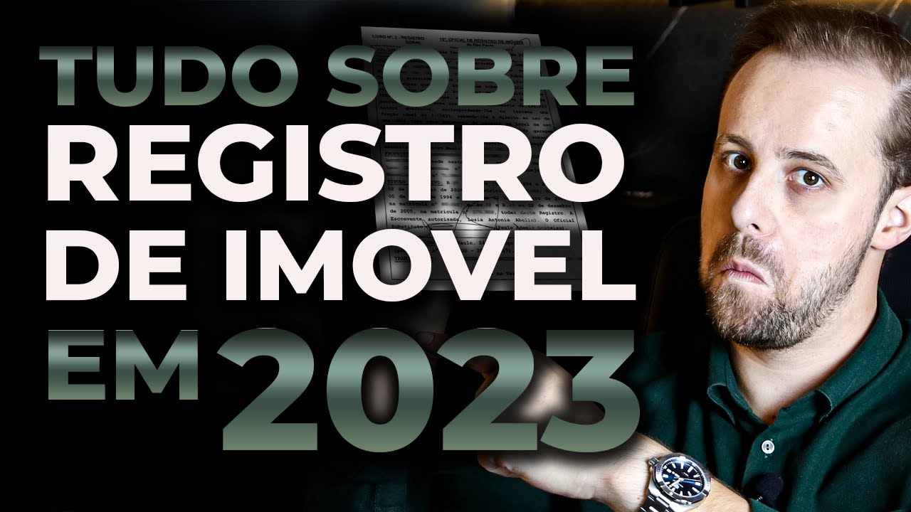 Tudo sobre registro de imóvel 2023