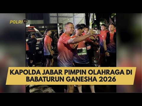 KAPOLDA JABAR PIMPIN OLAHRAGA DI BABATURUN GANESHA 2026