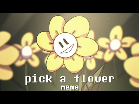 pick a flower - animation meme || undertale (slight gore)