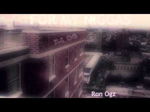 Ron Ogz "For My Niggas"