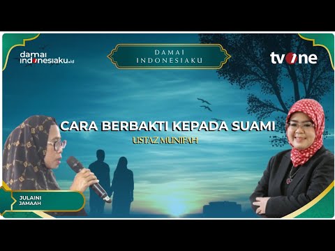 Cara Berbakti Kepada Suami yang Masih Hidup & Sudah Meninggal | Damai Indonesiaku