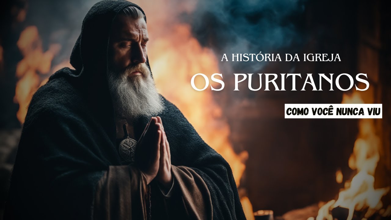 Os Puritanos na História da Igreja (Recomendado) ✅
