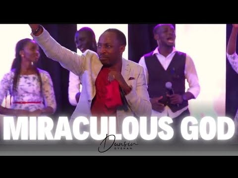 MIRACULOUS GOD - Dunsin Oyekan