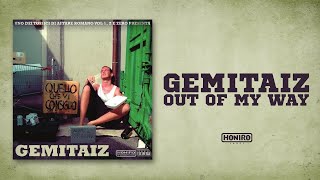 GEMITAIZ - 02 - OUT OF MY WAY [prod. Il Tre]