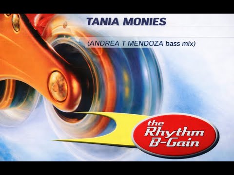 TANIA MONIES - The rhythm b-gain (ANDREA T MENDOZA bass mix)