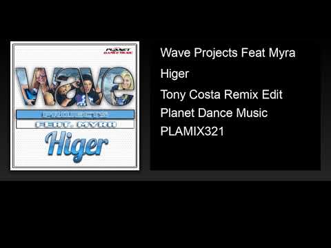 Wave Projects Feat Myra - Higer (Tony Costa Remix Edit)