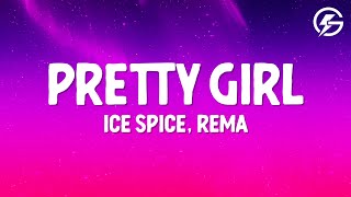 Ice Spice - Pretty Girl (Lyrics) feat. Rema