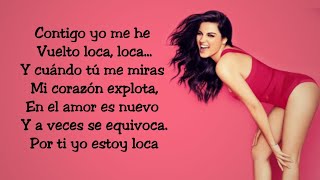 Loca (Letra) - Maite Perroni ft. Cali &amp; el Dandee