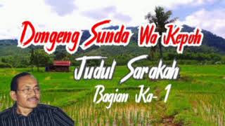 Download lagu Dongeng Sunda Panineungan Alm Wa Kepoh, judulna Sarakah bagian ka-1 #Sarakah mp3 Download lagu Dongeng Sunda Panineungan Alm Wa Kepoh, judulna Sarakah bagian ka-1 #Sarakah mp3