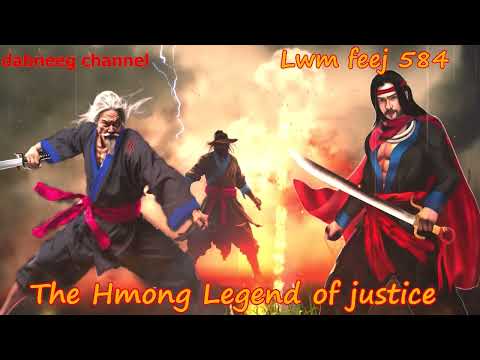 Lwm feej tub nab dub The shaman Part 584 - Xywj Leem Vs Zeej Kum - Swordsman of Justice story