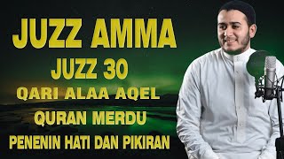 Download lagu Murotal Al Quran Juz 30 (Juz Amma) Merdu - NEW beautiful Quran recitation BY ALAA AQEL mp3 Download lagu Murotal Al Quran Juz 30 (Juz Amma) Merdu - NEW beautiful Quran recitation BY ALAA AQEL mp3
