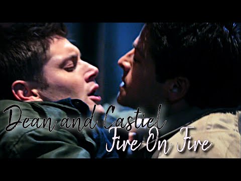 Dean and Castiel - Fire on Fire [Updated]  [Angeldove]