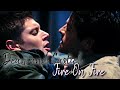 Dean And Castiel Fire On Fire Updated