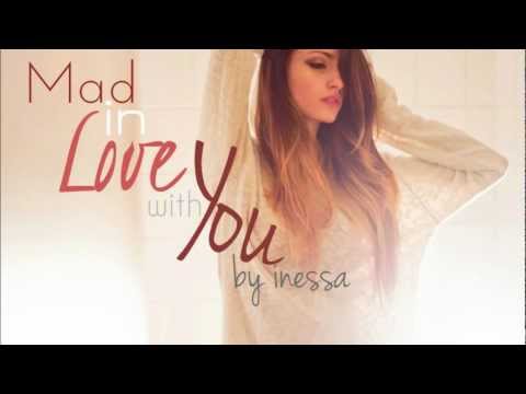 Mad in Love with You- Inessa