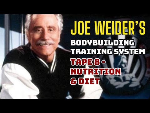 Joe Weider's Bodybuilding Training System: Tape 8 - Nutrition & Diet