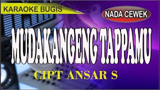 Download lagu Karaoke bugis mudakangeng tappamu (nada cewek) - cipt Ansar s mp3