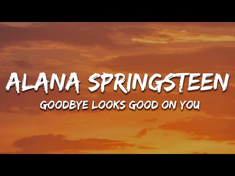 Alana Springsteen ft. Mitchell Tenpenny - goodbye looks good on you (Lyrics)