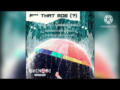 Moe Tha Chin - ( Dj Shinobi Mashup )