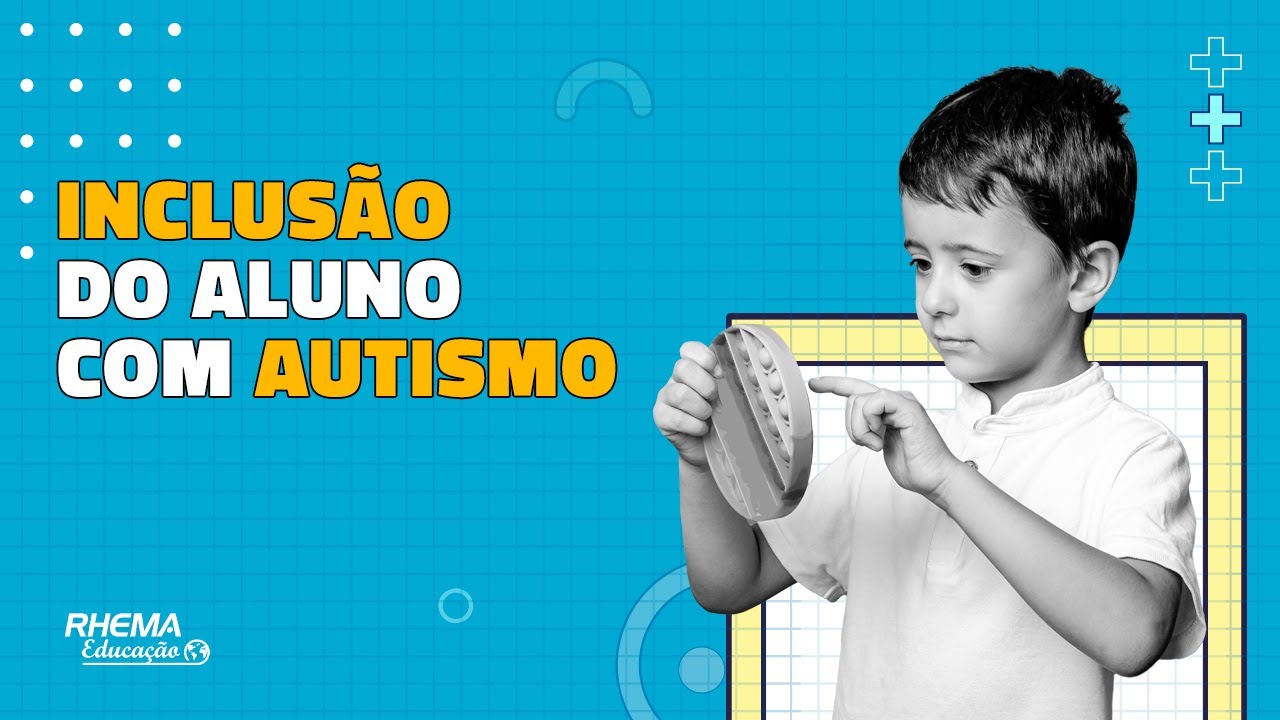 COMO AUXILIAR NA INCLUSÃO DO ALUNO COM AUTISMO