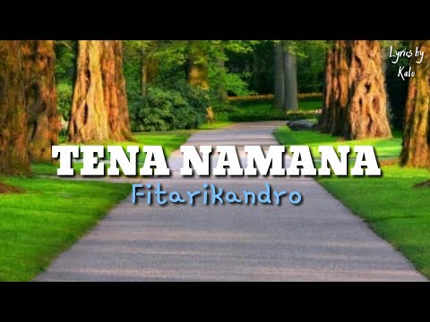 TENA NAMANA - Fitarikandro (Lyrics)