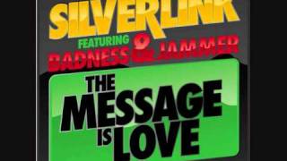 Silverlink - The Message is Love (The Heatwave Remix)