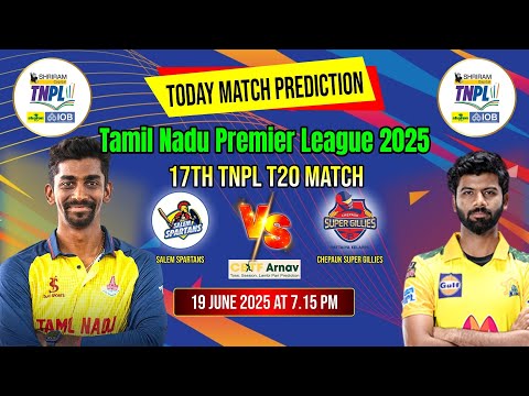 TNPL 2025: Match 17th, SS vs CSG Match Prediction Salem Spartans vs Chepauk Super Gillies Toss