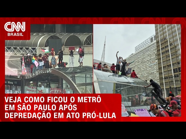 Manifestantes picham e quebram estações de metrô após ato pró-Lula | AGORA CNN