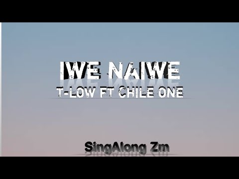T low ft  Chile One Iwe Naine (Lyrics video)