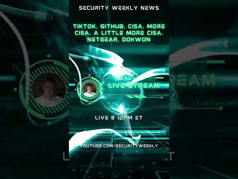LIVE at 12pm ET: TikTok, GitHub, CISA, More CISA, a Little More CISA, Netgear, DoKwon, and More!