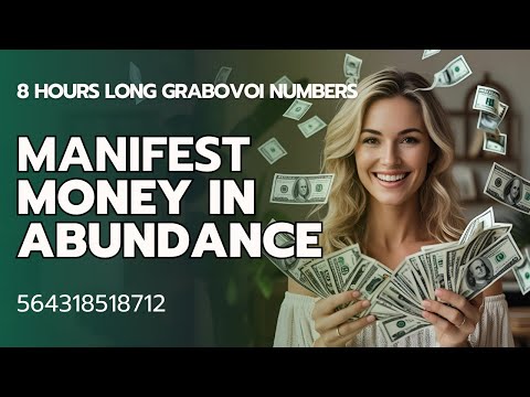 8 Hours for Manifesting Money in Abundance with Grabovoi Numbers - 564318518712