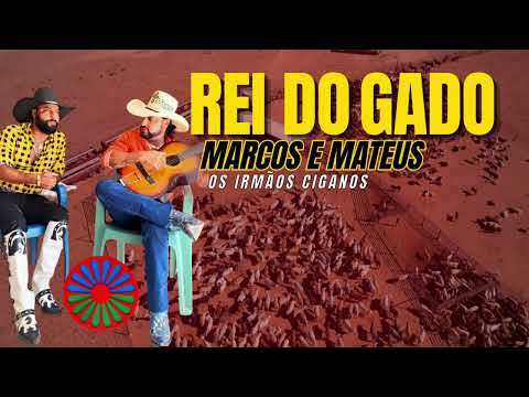 Marcos e Mateus Os Irmãos Ciganos Rei do Gado