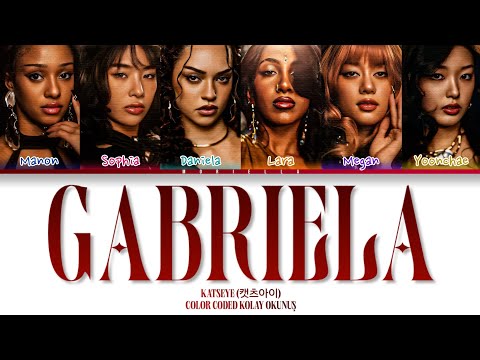 KATSEYE (캣츠아이) 'GABRIELA' Kolay Okunuş 