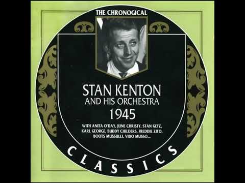 STAN KENTON AND HIS ORCHESTRA  1945 (1996)(FULL ALBUM)