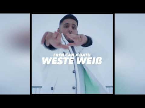 EREN CAN X BATU  - WESTE WEIß (Official Video)