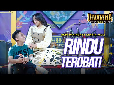 RINDU TEROBATI - BAYU PRATAMA ft ARNETA JULIA - DIVARINA MUSIC