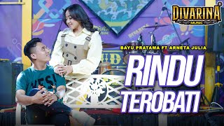 Download lagu RINDU TEROBATI - BAYU PRATAMA ft ARNETA JULIA - DIVARINA MUSIC mp3 Download lagu RINDU TEROBATI - BAYU PRATAMA ft ARNETA JULIA - DIVARINA MUSIC mp3