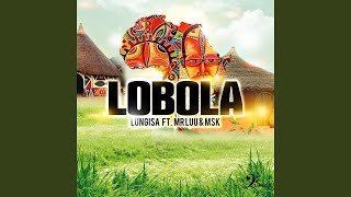 Lobola (feat. Mr Luu, MSK)