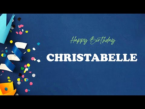 CHRISTABELLE Happy Birthday Song – Happy Birthday CHRISTABELLE