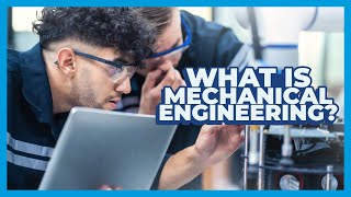 What is Mechanical Engineering | The broad engineering major that opens doors to any industry