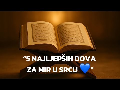 5 Najljepših Dova protiv Straha, Tuge i Brige 💙 