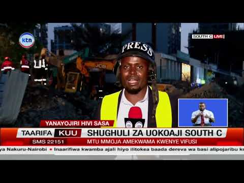 Operesheni ya kuokoa mwathiriwa yaendelea South C