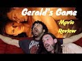 GERALD'S GAME - MOVIE REVIEW!!!