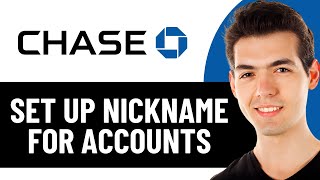 HOW TO SET UP A NICKNAME FOR YOUR CHASE ACCOUNTS 2026! (FULL GUIDE)