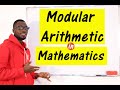 Modular Arithmetic - Concept of Modulus Congruence, Basic Modulus Operations & Properties