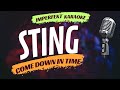 Sting karaoke - Come Down In Time