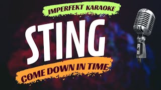 Sting karaoke - Come Down In Time