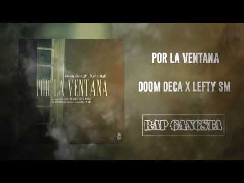 Por La Ventana - Lefty SM X Doom Deca