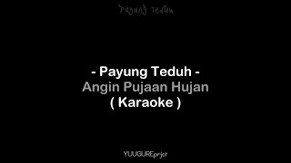 Download lagu Payung Teduh - Angin Pujaan Hujan ( Karaoke - Remake ) mp3 Download lagu Payung Teduh - Angin Pujaan Hujan ( Karaoke - Remake ) mp3