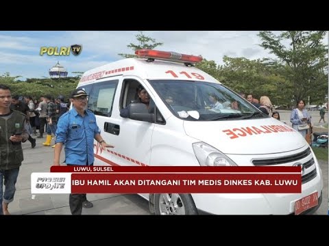 PRESISI UPDATE : EVAKUASI IBU HAMIL PASCA-BANJIR BANDANG LUWU 13/05/2024 10.00